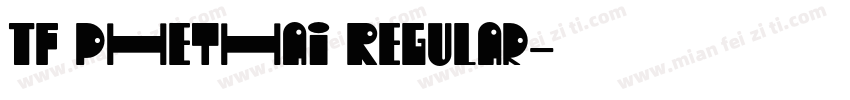 TF Phethai Regular字体转换